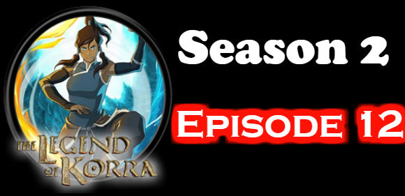download avatar the legend of korra book 4 episode 12 sub indo